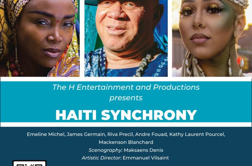  Haiti Synchrony, un spectacle d’envergure bientôt dans nos murs